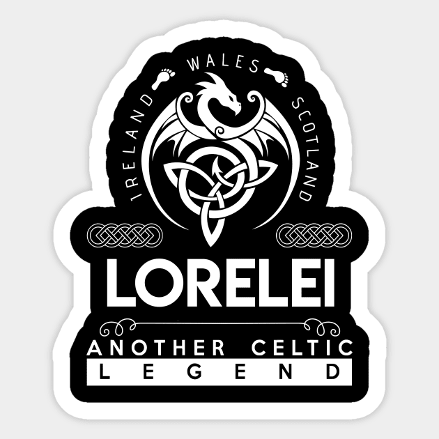 Lorelei Name T Shirt - Another Celtic Legend Lorelei Dragon Gift Item Sticker by harpermargy8920